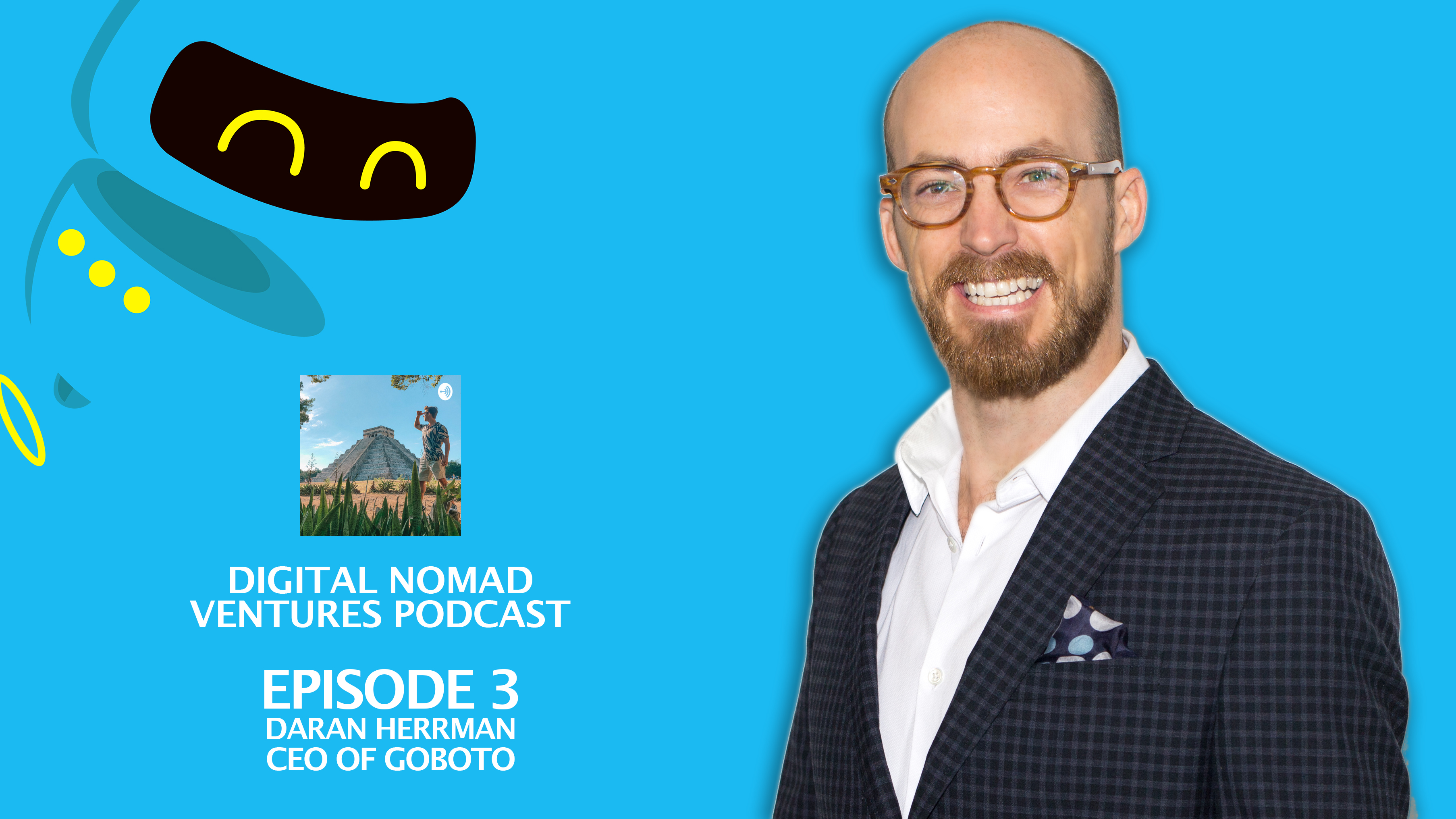 An episode of Digital Nomad Ventures with Goboto CEO